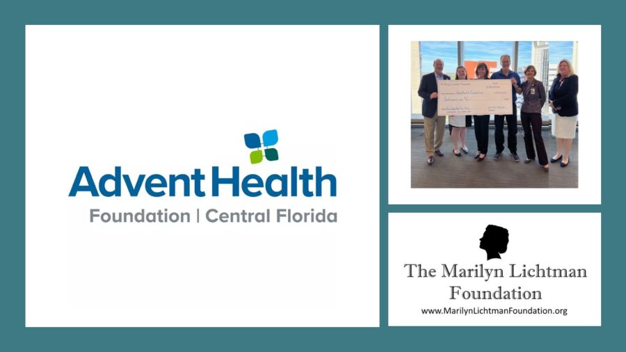 An image of 6 people, hospital and text that says 'Advent Health Foundation I Central Florida The Marilyn Lichtman Foundation www.MarilynLichtmanFoundation.org'