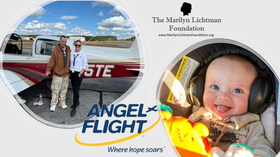 Image of two people in front of an airplane. Image of a baby. Logo and text Angel Flight Where Hope Soars, The Marilyn Lichtman Foundation www.MarilynLichtmanFoundation.org