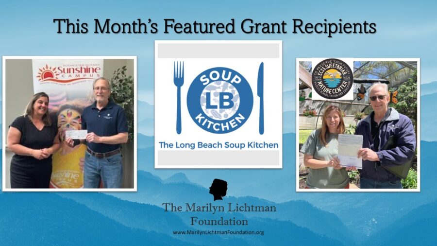 Images of people holding checks with logo images and text "This Month's Featured Grant Recipients" The Marilyn Lichtman Foundation www.marilynlichtmanfoundation.org