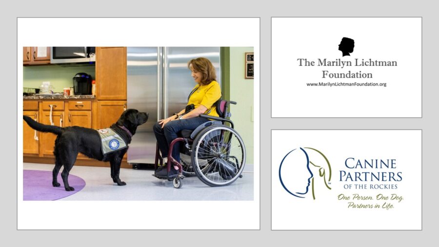 Image of person and dog, logo and text The Marilyn Lichtman Foundation www.marilynlichtmanfoundation.org; Canine Partners of the Rockies. One person One Dog Partners in Life.