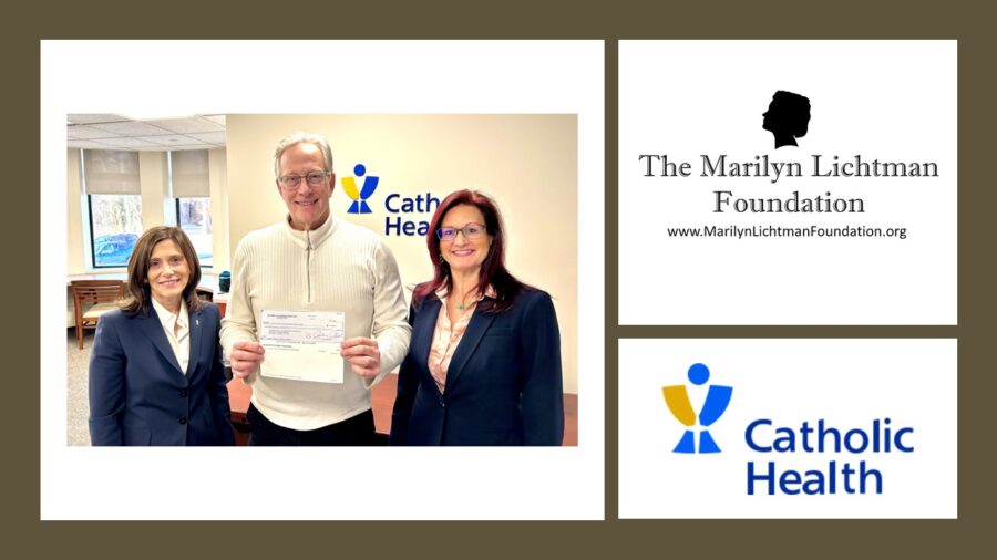 Image of 3 people, logo and text The Marilyn Lichtman Foundation www.MarilynLichtmanFoundation.org; Catholic Health