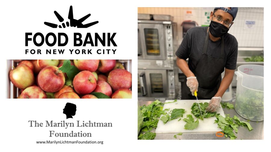 text Food bank for New York city, photo of person chopping lettuce, apples. Text The Marilyn Lichtman Foundation
