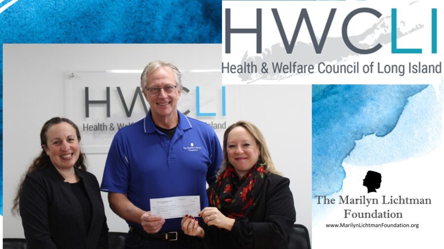 Image of 3 people, text HWCLI Health & Welfare Council of Long Island, Text The Marilyn Lichtman Foundation www.MarilynLichtmanFoundation.com