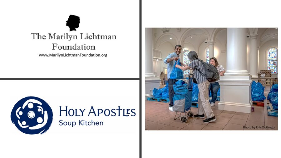 Image of 3 people, Logo and text logo The Marilyn Lichtman Foundation www.MarilynLichtmanFoundation.org, Holy Apostles Soup Kitchen.

