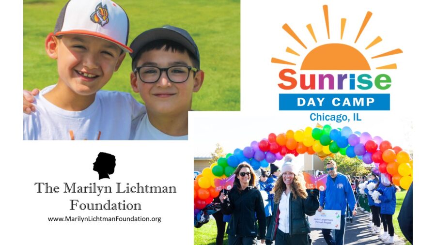 images of several people and text that says 'Sunrise DAY CAMP Chicago, IL The Marilyn Lichtman Foundation www.MarilynLichtmanFoundation.org 