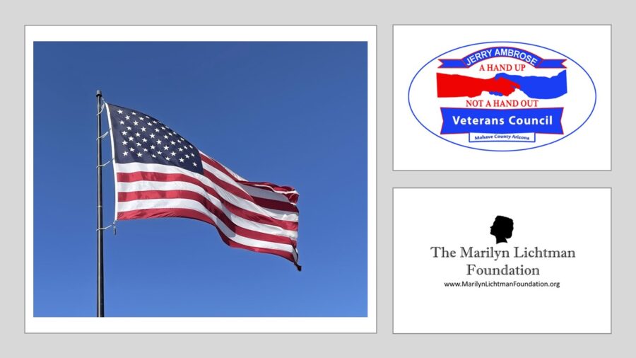 Image of an American Flag, logo of Jerry Ambrose Veterans Council with text "A Hand UP no a hand out" Mohave County Arizona. Logo of The Marilyn Lichtman Foundation www.MarilynLichtmanFoundation.org