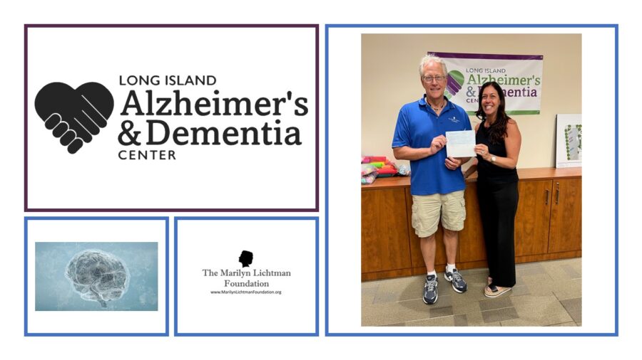 Picture of two people standing, an Image of a brain, logo and text The Marilyn Lichtman Foundation www.MarilynLichtmanFoundation.org, Long Island Alzheimer’s and Dementia Center.