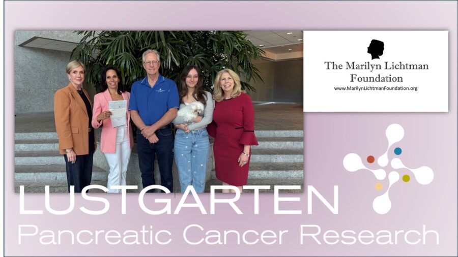 an image of 5 people, and text that says 'The Marilyn Lichtman Foundation www.MarilynLichtmanfoundation.org; LUSTGARTEN Pancreatic Cancer Research
