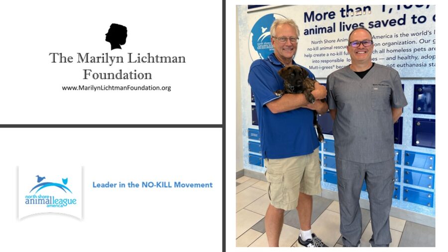 Photo of two people and a puppy, logo and text The Marilyn Lichtman Foundation www.MarilynLichtmanFoundation.org,, North Shore Animal League America Leader in the NO-KILL Movement