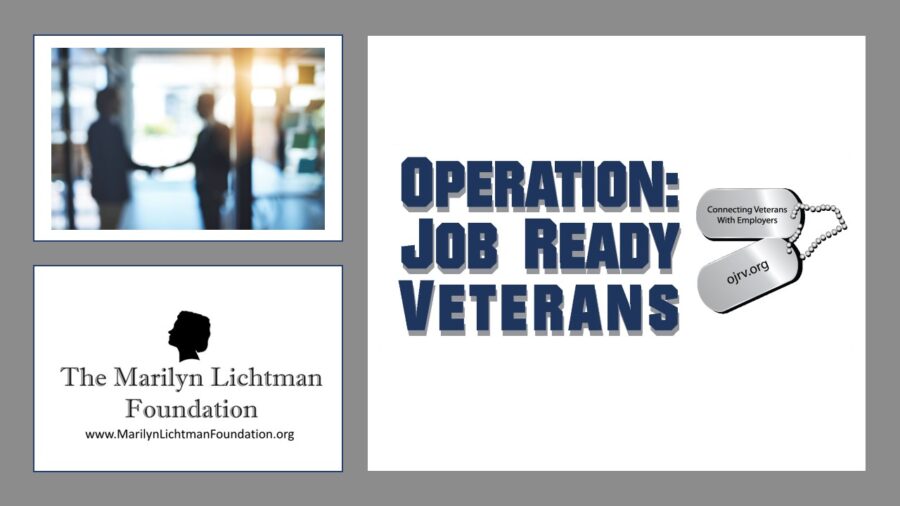 Graphic of 2 people and text that says 'Connecting Veterans With Employers OPERATION: JOB READY VETERANS ojrv.org The Marilyn Lichtman Foundation www.MarilynLichtmanFoundation.org'