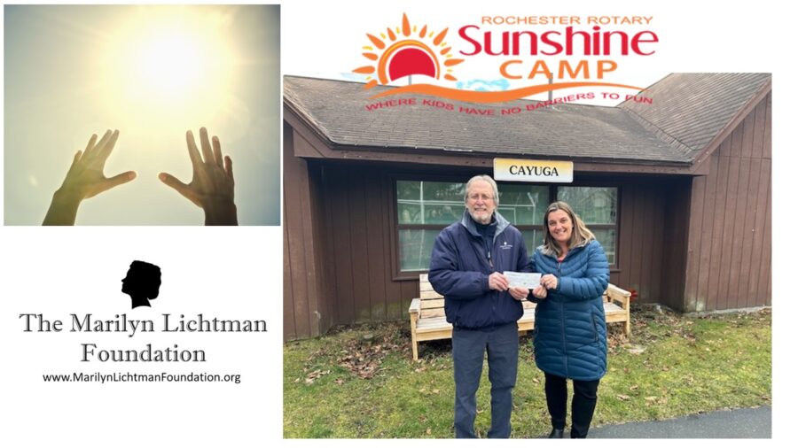 Photo of 2 people in front of a cabin, photo of sun and hands reaching, logo and text The Marilyn Lichtman Foundation www.MarilynLichtmanFoundation.org; Rochester rotary Sunshine camp where kids have to barriers to fun.
