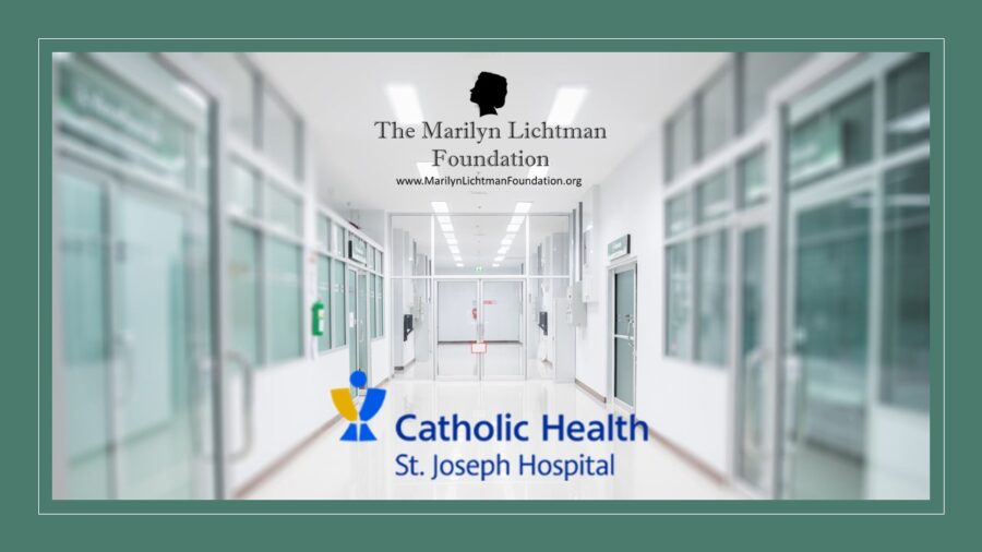 image of text that says 'The Marilyn Lichtman Foundation www.MarilynLichtmanFoundation.org Catholic Health St. Joseph Hospital'