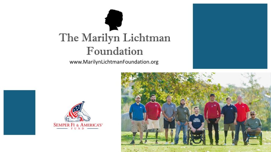 Image of several people and text The Marilyn Lichtman Foundation www.MarilynLichtmanFoundation.org; Semper Fi & America’s Fund  TheFund.org

