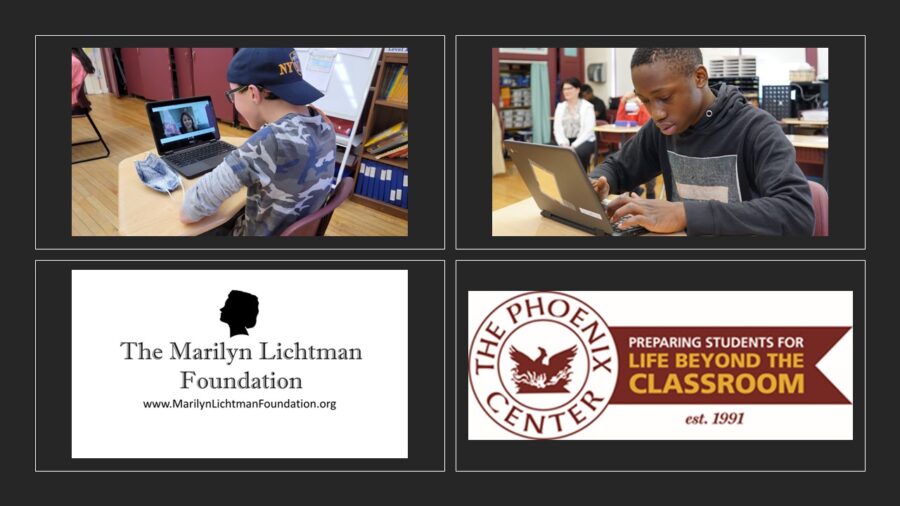 Image of people looking at computers, Logo and text The Marilyn Lichtman Foundation www.MarilynLichtmanFoundation.org; Logo and text The Phoenix Center preparing students for life beyond the classroom, est. 1991.