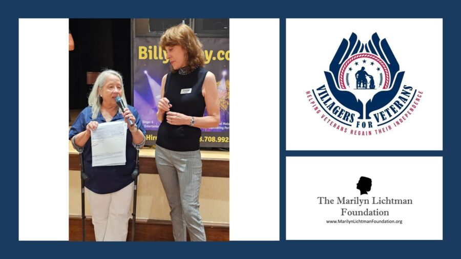 Image of 2 people. Logo and text Villagers for Veterans; Helping veterans regain their independence; The Marilyn Lichtman Foundation www.marilynLichtmanFoundation.org

