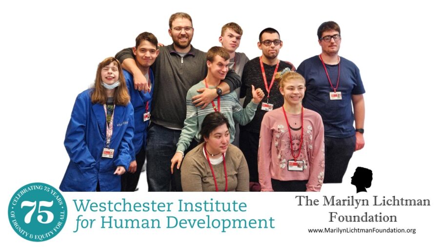 Image of 9 people, logo and text Westchester Institute for Human Development; 75 Celebrating 75 years of dignity & equality for all. The Marilyn Lichtman Foundation www.MarilynLichtmanFoundation.org