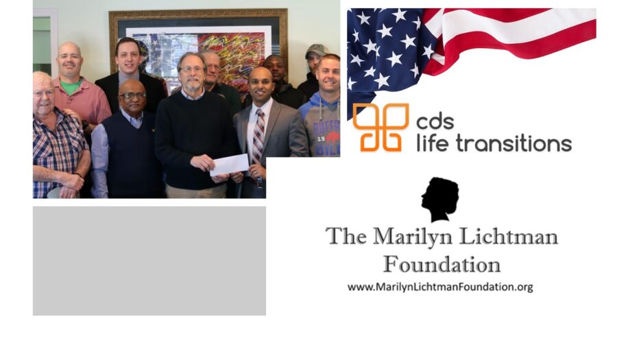 Photo of a group of people, three of whom are holding a check. Image of CDS Life Transitions and Logo of The Marilyn Lichtman Foundation www.MarilynLichtmanFoundation.org Image of American Flag.