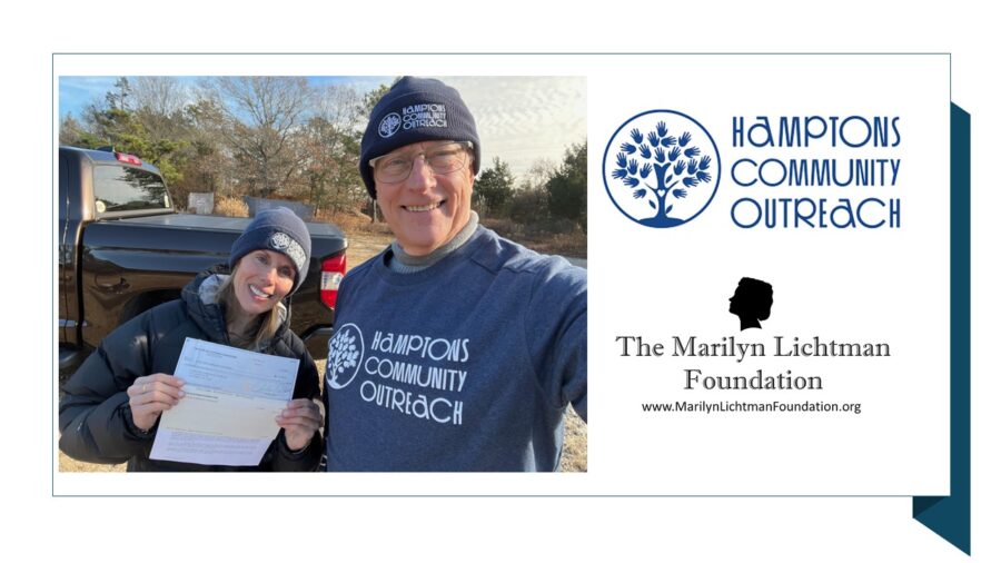 Image of 2 people. Logo and text The Marilyn Lichtman Foundation www.MarilynLichtmanFoundation.org; Hamptons Community Outreach.