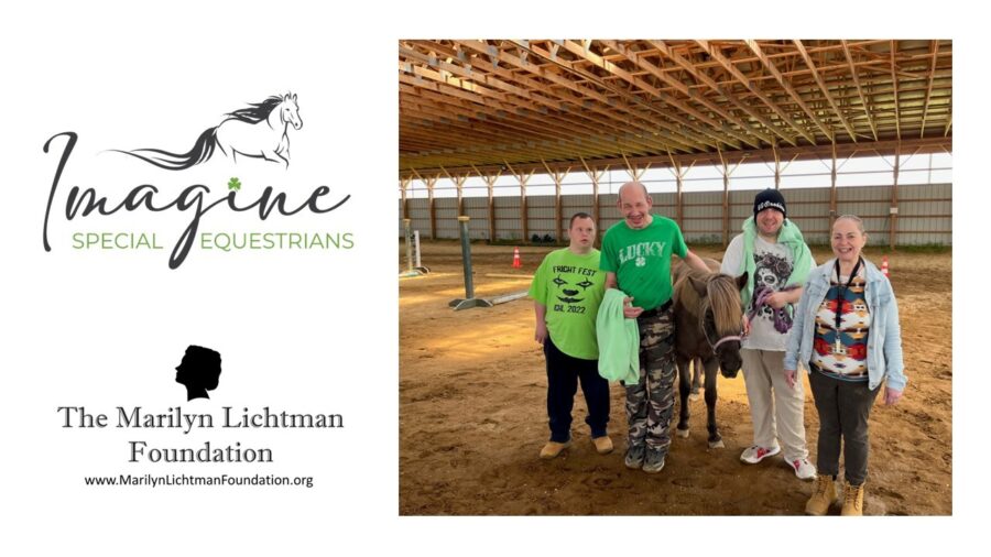 Image of 4 people and a horse, logo and text Imagine special equestrians, ; The Marilyn Lichtman Foundation www.MarilynLichtmanFoundation.org