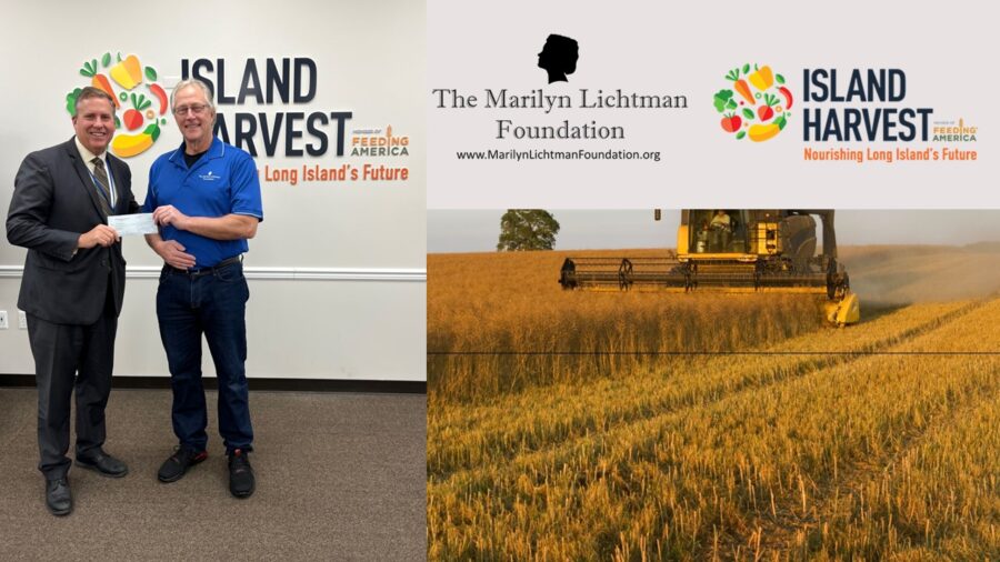 Photo of two people standing, background graphic of a harvester in field, logo Island Harvest, text Nourishing Long Island’s future. Member of Feeding America. Text and logo The Marilyn Lichtman Foundation www.MarilynLichtmanFoundation.org