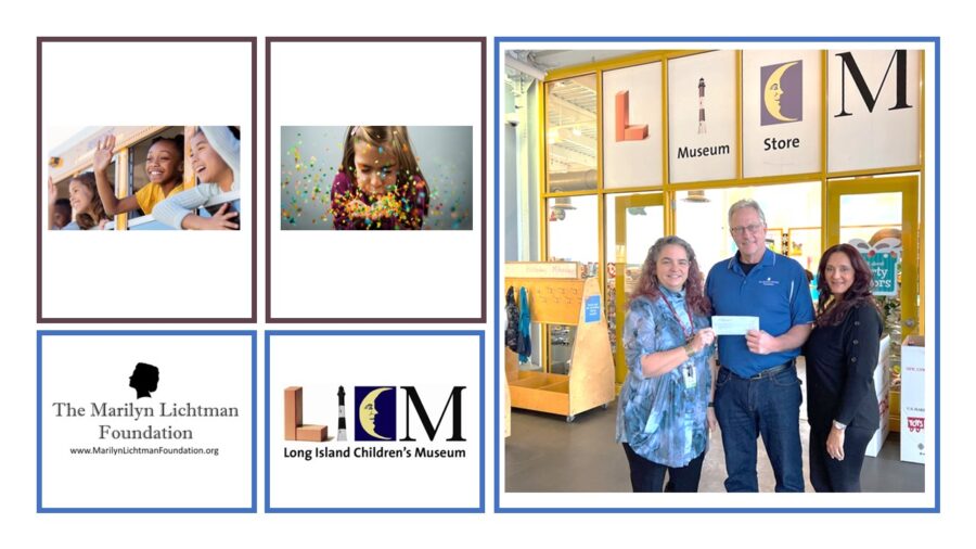 images of children in a schoolbus, image of a child blowing confetti, image of 3 people standing outside a gift shop, logo of LICM Long Island Children's Museum, logo of The Marilyn Lichtman Foundation www.MarilynLichtmanFoundation.org