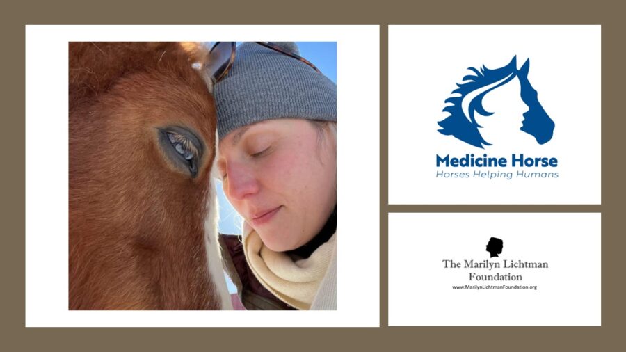 an image of 1 person, horse and logo and text Medicine Horse Horses Helping Humans; The Marilyn Lichtman Foundation www.MarilynLichtmanFoundation.org