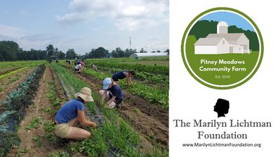 Image of people tending crops on farm and logos of Lichtman Fndtn and Pitney Meadows Community Farm