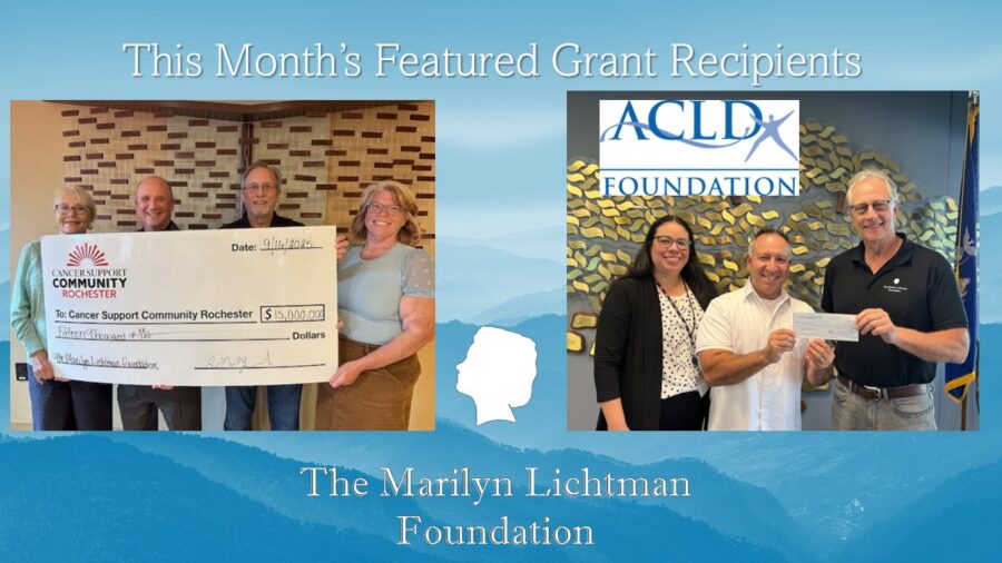 Two images of people with checks, logo and text This Month's Featured Grant Recipients; The Marilyn Lichtman Foundation, Cancer Support Community, ACLD Foundation